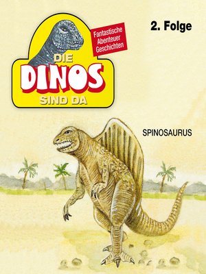 cover image of Die Dinos sind da, Folge 2